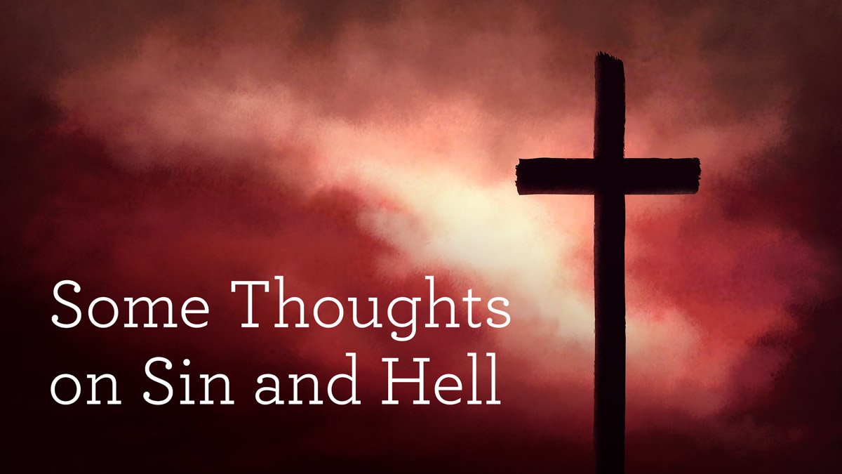 Some Thoughts on Sin and Hell