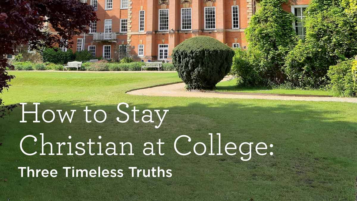 How to Stay Christian at College