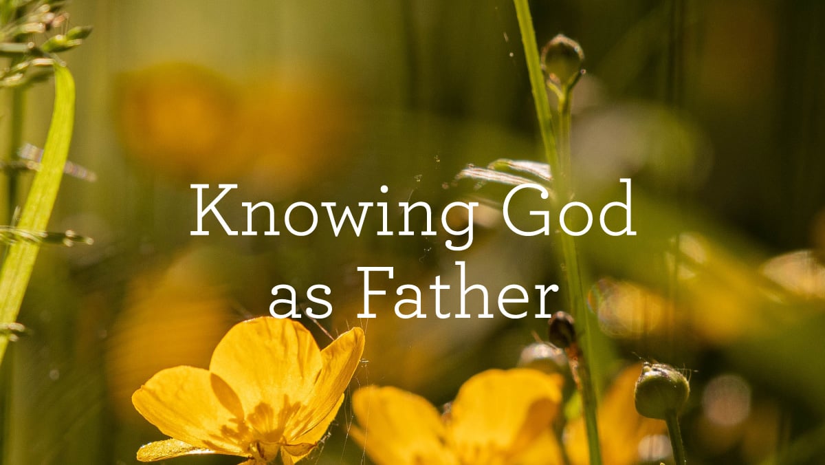 KnowingGodAsFather_BlogHeader