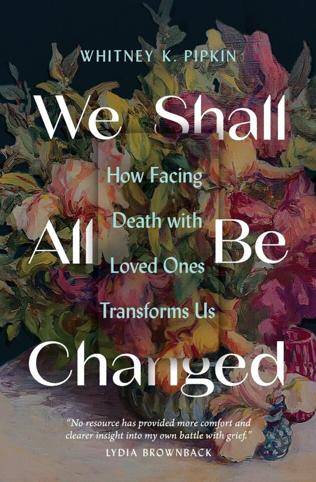 We Shall All Be Changed
