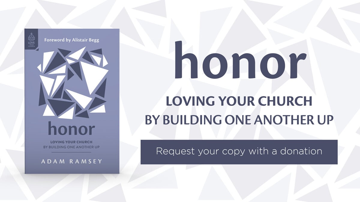 Honor Loving Your Church by Building One Another Up