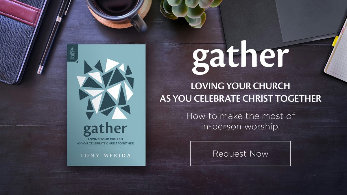 Gather, Loving Your Church