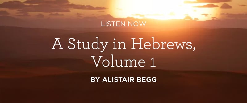 A Study in Hebrews, Volume 1 by Alistair Begg